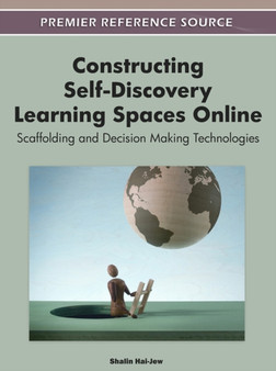 Constructing Self-Discovery Learning Spaces Online : Scaffolding and Decision Making Technologies