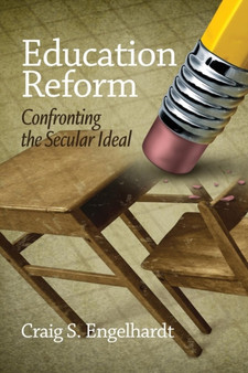 Education Reform : Confronting the Secular Ideal