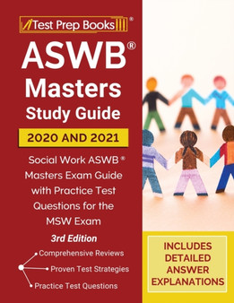 ASWB Masters Study Guide 2020 and 2021 : Social Work ASWB Masters Exam Guide with Practice Test Questions for the MSW Exam [3rd Edition]