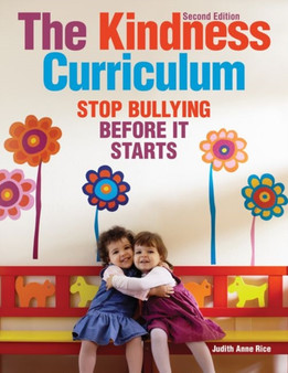 The Kindness Curriculum : Stop Bullying Before It Starts