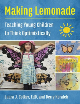 Making Lemonade : Teaching Young Children to Think Optimistically