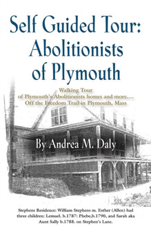 Self Guided Tour : Abolitionists of Plymouth