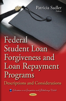Federal Student Loan Forgiveness  Loan Repayment Programs : Descriptions  Considerations