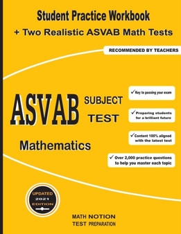 ASVAB Subject Test Mathematics : Student Practice Workbook + Two Realistic ASVAB Math Tests