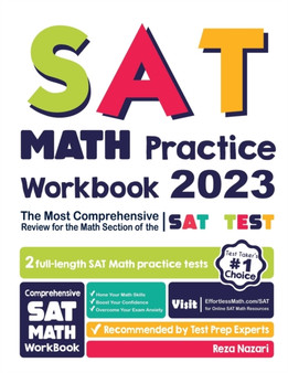 SAT Math Practice Workbook : The Most Comprehensive Review for the Math Section of the SAT Test