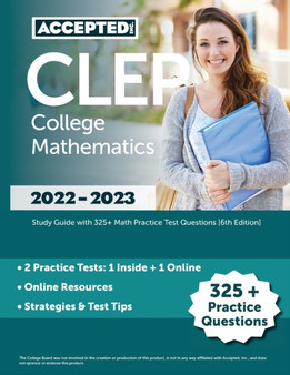 CLEP College Mathematics 2022-2023 : Study Guide with 325+ Math Practice Test Questions [6th Edition]