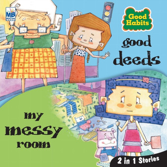 Good Habits : Good deeds and my messy room
