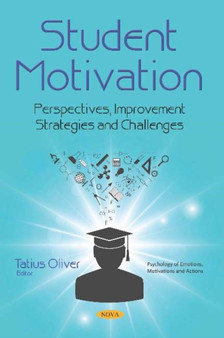Student Motivation : Perspectives, Improvement Strategies and Challenges