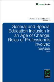 General and Special Education Inclusion in an Age of Change : Roles of Professionals Involved
