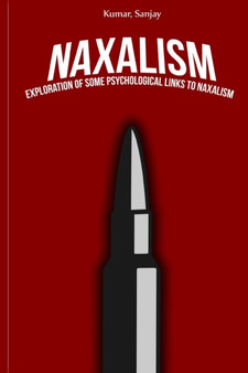 Exploration of some psychological links to Naxalism