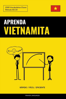 Aprenda Vietnamita - Rapido / Facil / Eficiente : 2000 Vocabularios Chave
