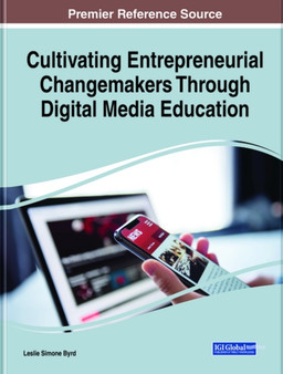 Cultivating Entrepreneurial Changemakers Through Digital Media Education
