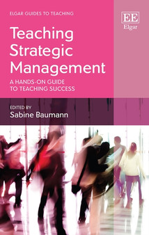 Teaching Strategic Management : A Hands-on Guide to Teaching Success