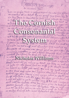 The Cornish Consonantal System : Implications for the Revival