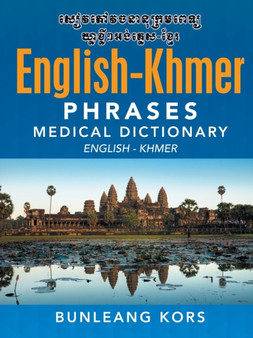 English-Khmer Phrases Medical Dictionary : English - Khmer