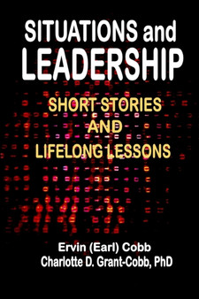 Situations and Leadership : Short Stories and Lifelong Lessons