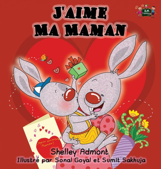 J'aime Ma Maman : I Love My Mom- French Edition