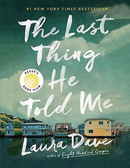 The Last Thing He Told Me : A Novel by Laura Dave notebook paperback with 8.5 x 11 in 100 pages