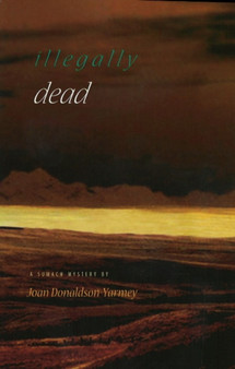 Illegally Dead : A Sumach Mystery