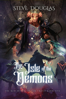 The Isle of the Demons : 5 by Steve Douglas - Paperback