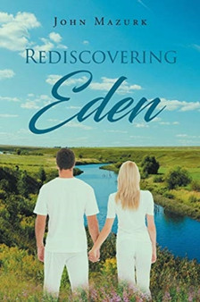 Rediscovering Eden by John Mazurk - Paperback