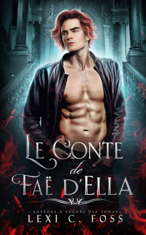 Le Conte de Fae d'Ella by Lexi C Foss - Paperback