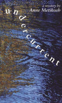 Undercurrent : An Environmental Mystery