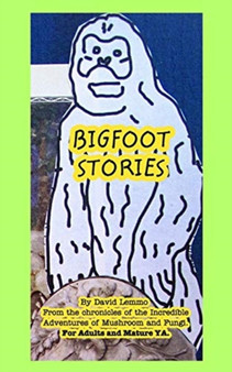 Bigfoot Stories by David Lemmo - Paperback