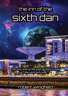 The Inn of the Sixth Dan : The Dan Provocations Book 6 by Robert Wingfield - Paperback