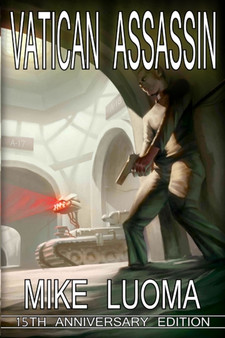 Vatican Assassin - 15th Anniversary Edition by Mike Luoma - Paperback