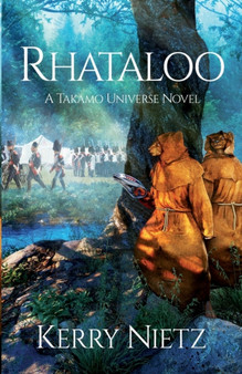Rhataloo : A Takamo Universe Novel by Kerry Nietz - Paperback