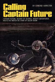 Calling Captain Future by Edmond Hamilton - Paperback