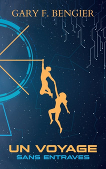 Un Voyage sans entraves by Gary F Bengier - Hardback