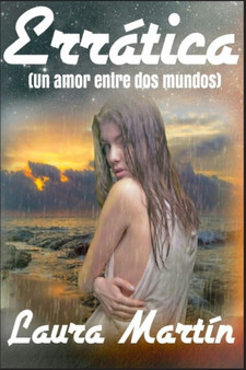 Erratica : Un amor entre dos mundos by Laura Martin - Paperback