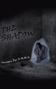 The Shadow by R M M H - Hardback