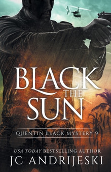 Black The Sun : A Quentin Black Paranormal Mystery Romance : 9 by Jc Andrijeski - Paperback