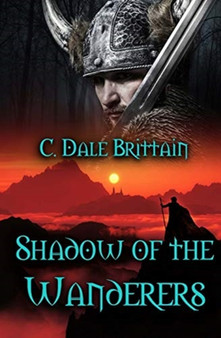 Shadow of the Wanderers by C Dale Brittain - Paperback