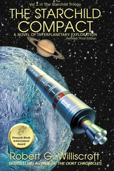 The Starchild Compact : A novel of interplanetary exploration : 2 by Robert G Williscroft - Paperback