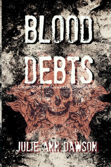 Blood Debts by Julie Ann Dawson - Paperback