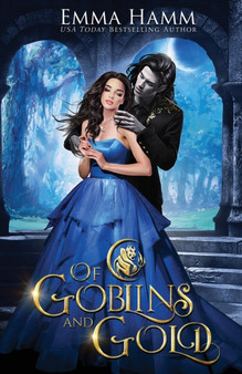 Of Goblins and Gold by Emma Hamm - Paperback