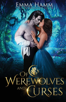 Of Werewolves and Curses by Emma Hamm - Paperback