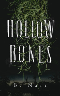Hollow Bones by B Narr - Paperback
