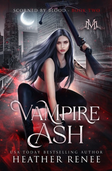Vampire Ash by Heather Renee - Hardback