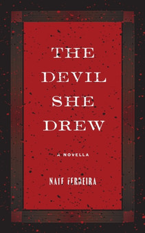 The Devil She Drew : A Novella by Nate Ferreira - Paperback