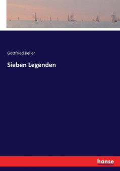 Sieben Legenden by Gottfried Keller - Paperback