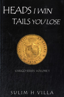 Heads I Win, Tails You Lose, Varigo : v. 1