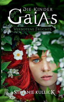 Die Kinder Gaias : Verbotene Fruchte by Stefanie Kullick - Paperback