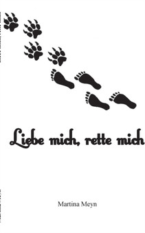 Liebe mich, rette mich by Martina Meyn - Paperback