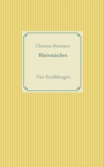 Rheinmarchen : Vier Erzahlungen by Clemens Brentano - Paperback