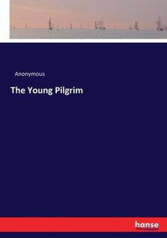 The Young Pilgrim by Anonymous - Paperback